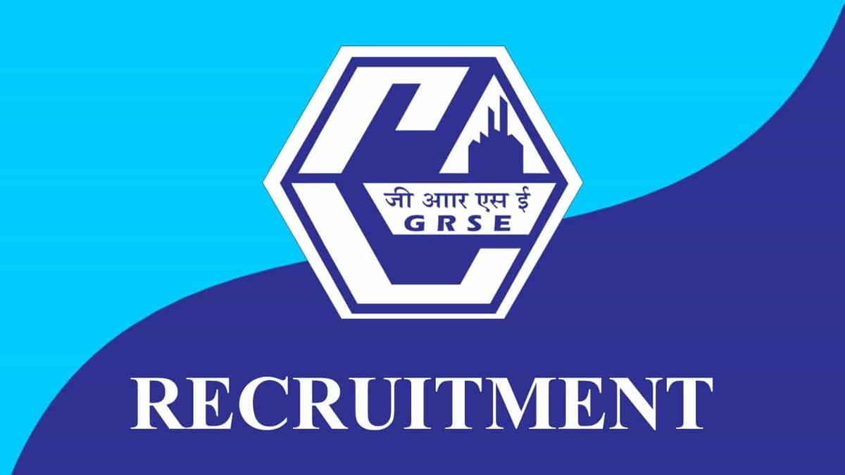 GRSE Recruitment 2023 for Multiple Posts: Pay Scale Up to 2.40 LPM, Check Eligibility and How to Apply
