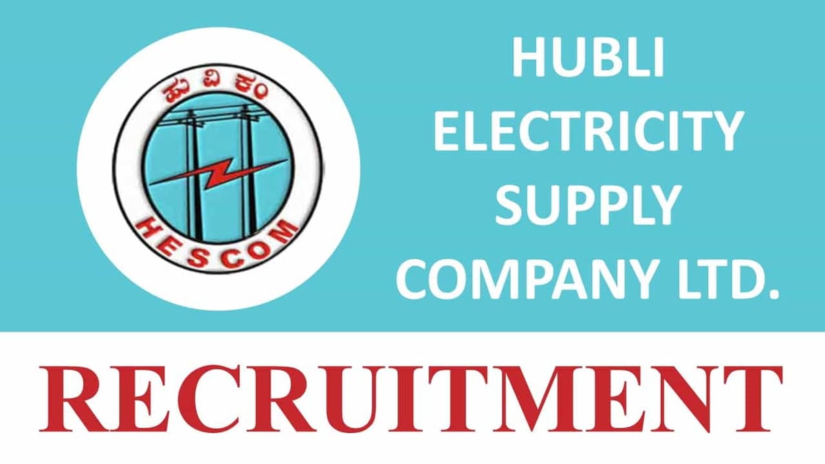 HESCOM Recruitment 2023 for 200 Vacancies: Check Posts, Eligibility and How to Apply