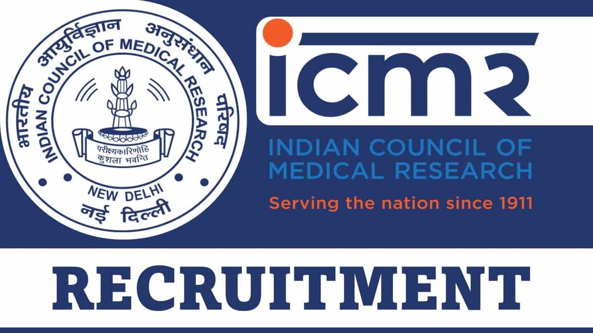 ICMR Recruitment 2023: Monthly Salary 44450, Check Post, Qualification and Other Details