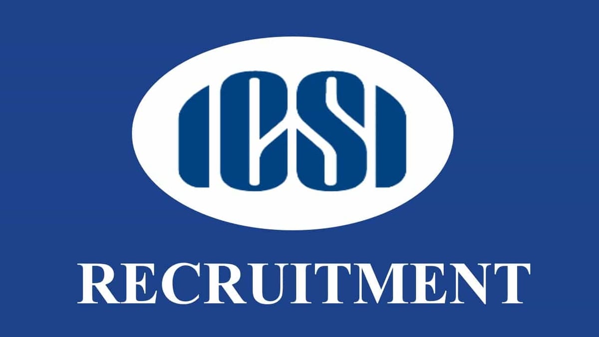 ICSI Recruitment 2023 for Gradudate: Monthly Salary 75000, Check Post, Eligibility and How to Apply