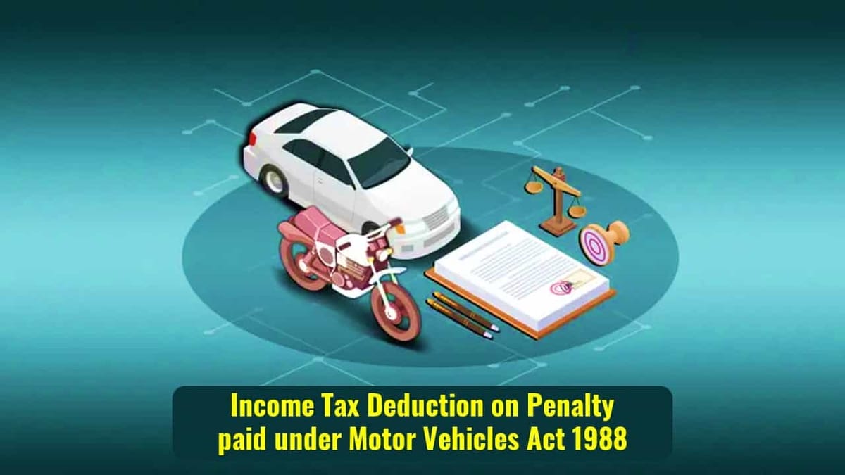 ITAT allows Income Tax Deduction on Penalty paid under Motor Vehicles Act 1988 as overloading charges