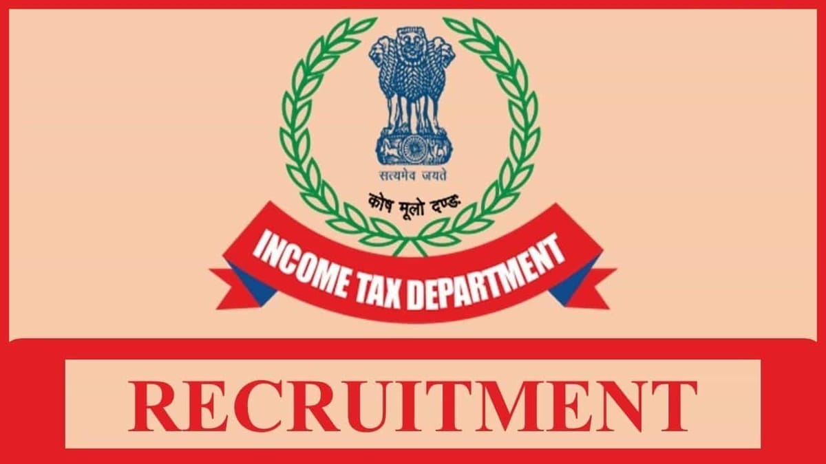 Income Tax Recruitment 2023: Monthly Salary 81100, Check Posts, Qualification and Other Details