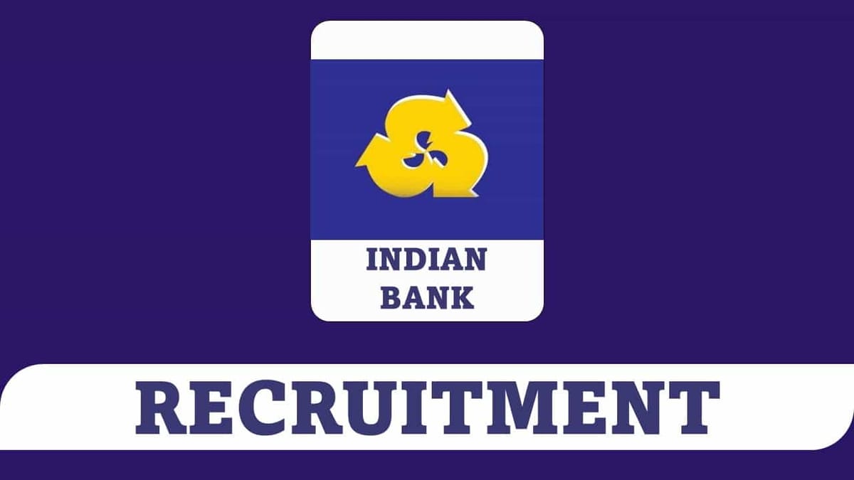 Indian Bank Recruitment 2023: Check Post, Qualification, Eligibility and How to Apply