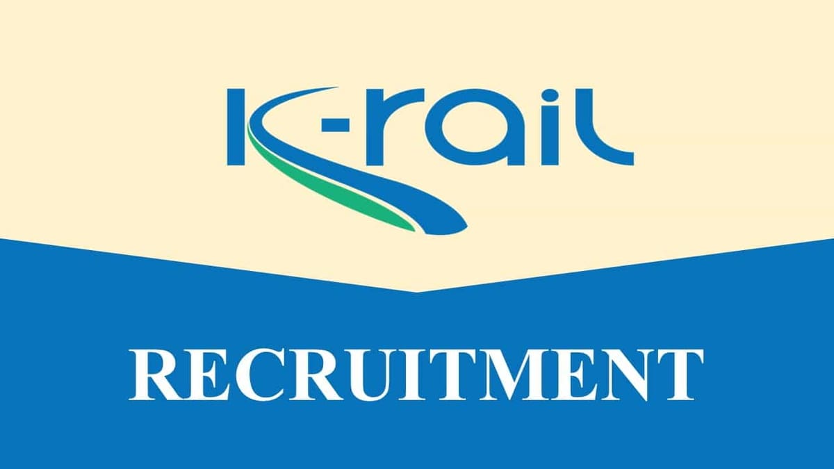 K-Rail Recruitment 2023: Check Post, Qualification and Other Details