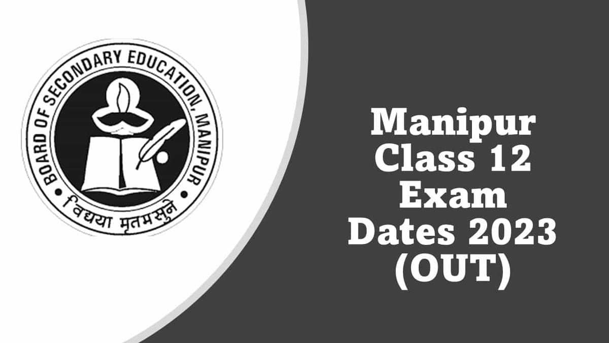 Manipur Class 12 Exam Dates 2023 OUT: COHSEM Manipur HSE Time Table Available Here