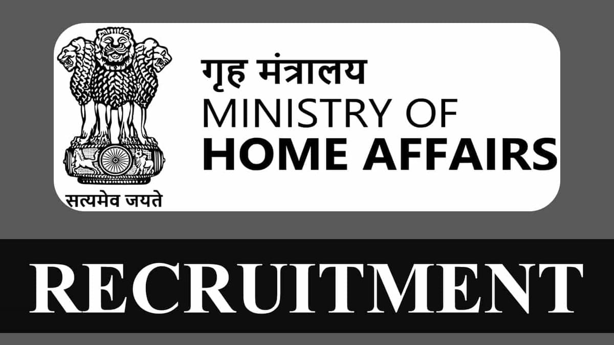 Ministry of Home Affairs Recruitment 2023: Vacancies 1675, Check Posts, Eligibility, How to Apply