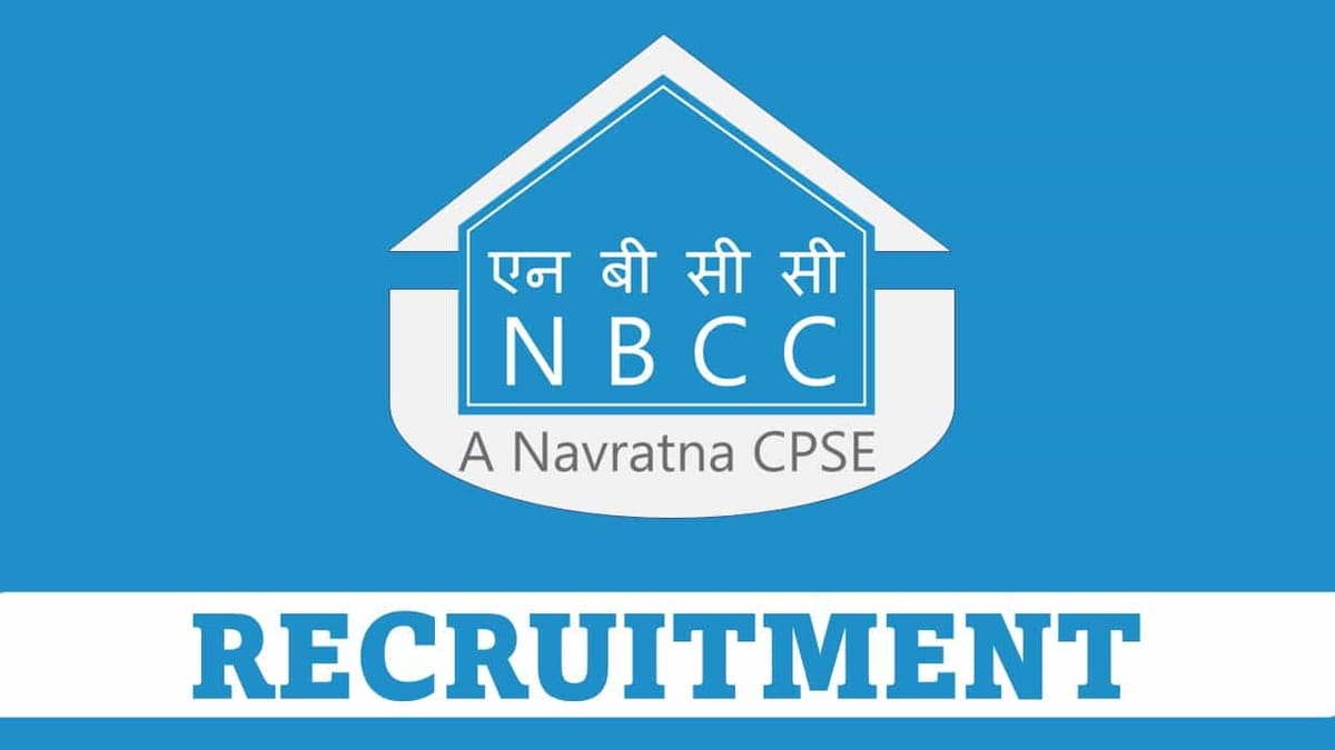 NBCC Recruitment 2022: Salary up to 1,40,000, Check Post, Qualification, and How to Apply