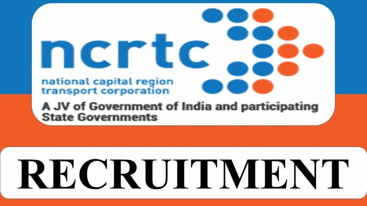 NCRTC Recruitment 2023: Monthly Salary 260000, Check Posts, Eligibility, How to Apply