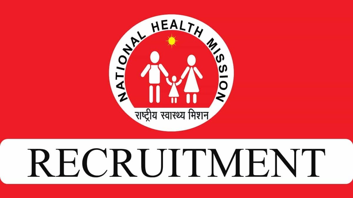 NHM Recruitment 2023: Pay Scale 150000 pm, Check Posts, Qualifications and How to Apply 