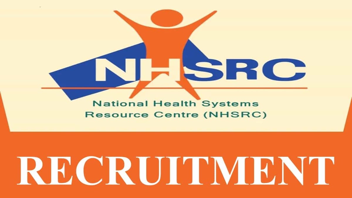 NHSRC Recruitment 2023: Salary 1.50 LPM, Check Post, Eligibility, How to Apply