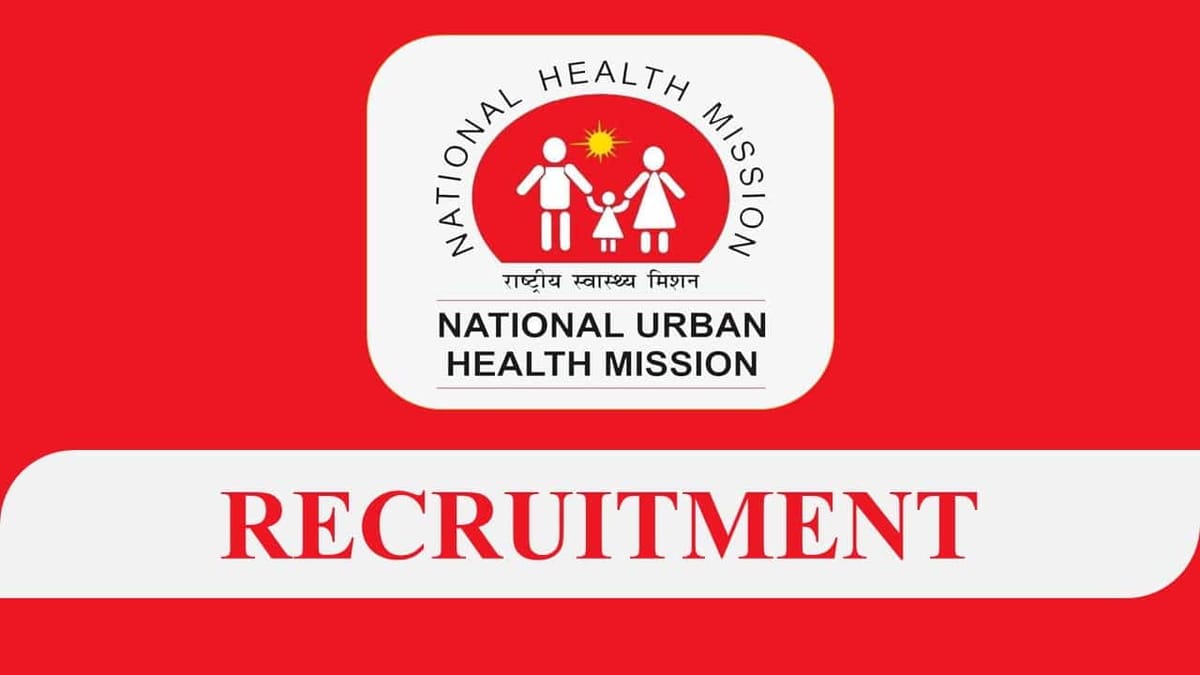 NUHM Recruitment 2023: Check Post, Eligibility, Remuneration and How to Apply