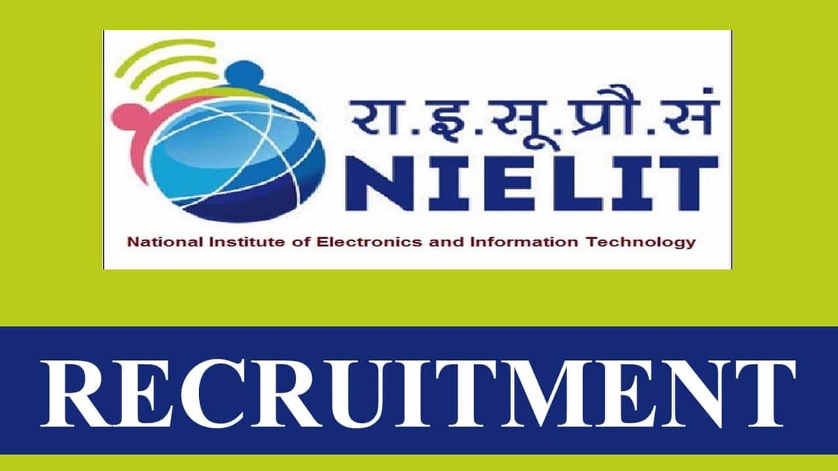 NIELIT Recruitment 2023: Check Post, Eligibility and Other Vital Details