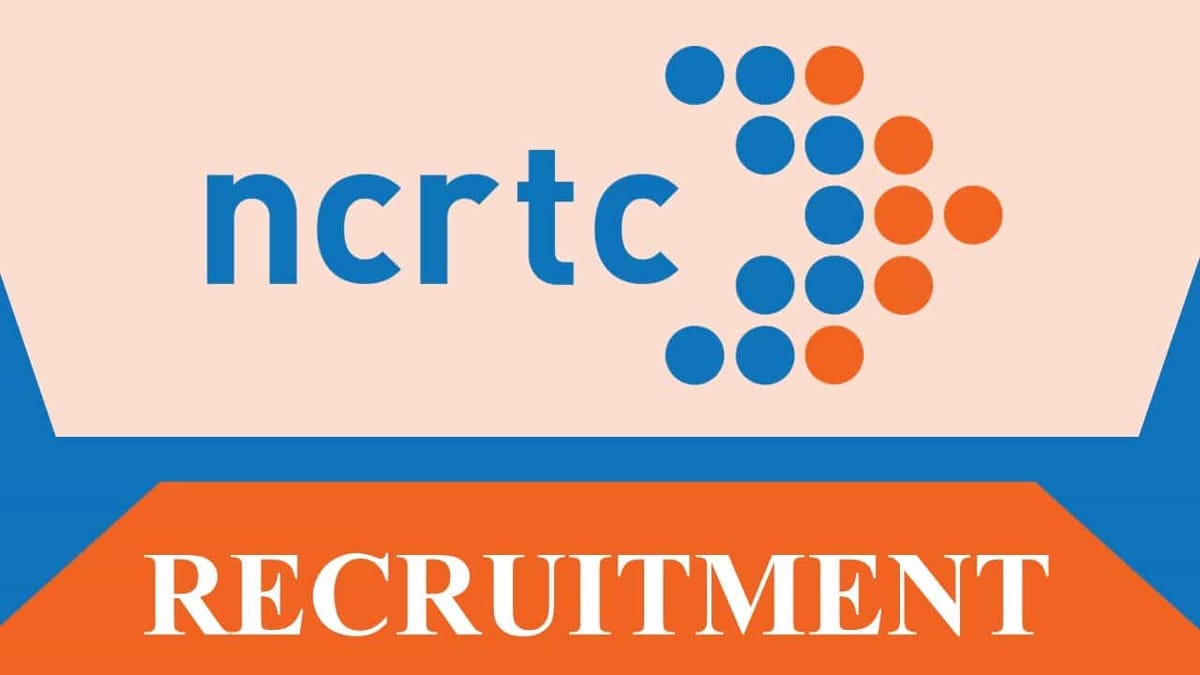 NCRTC Recruitment 2023: Monthly Salary 240000, Check Post, Last Date, How to Apply