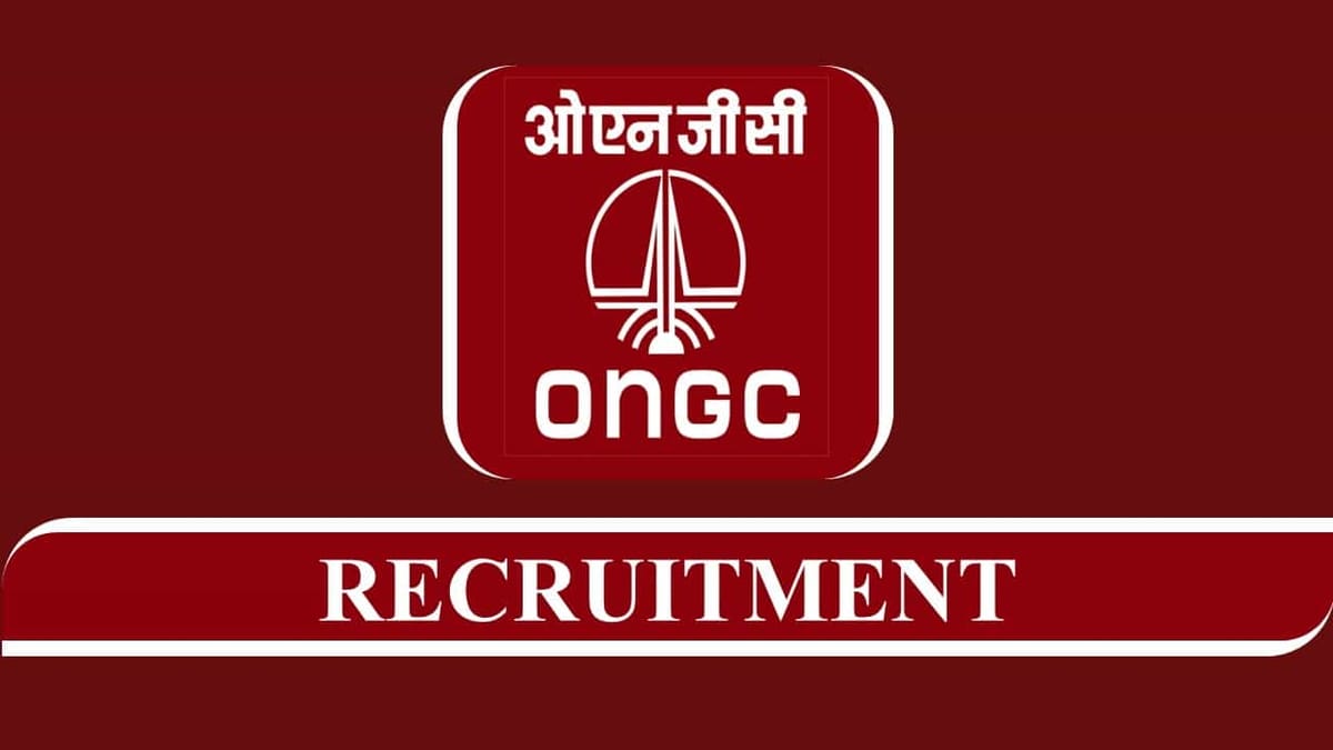 ONGC Recruitment 2023: Check Posts, Qualifications, Eligibility and How to Apply