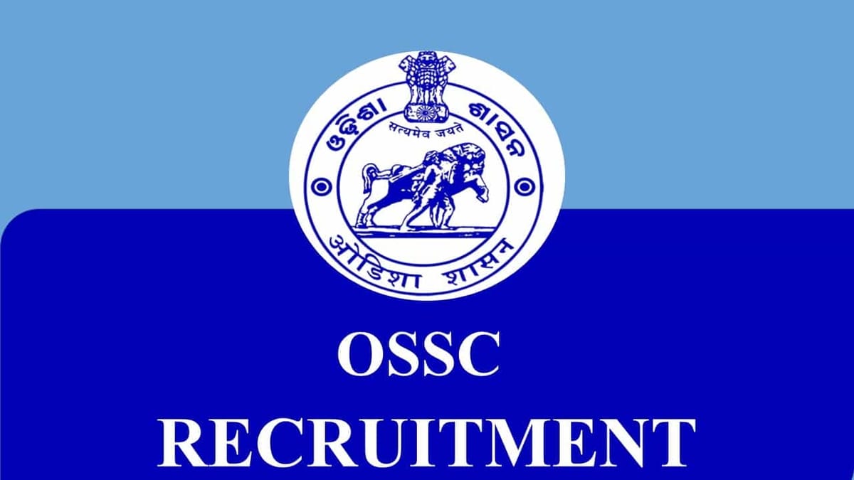 OSSC Recruitment 2023 for 197 Vacancies: Check Posts, Qualification and Other Details