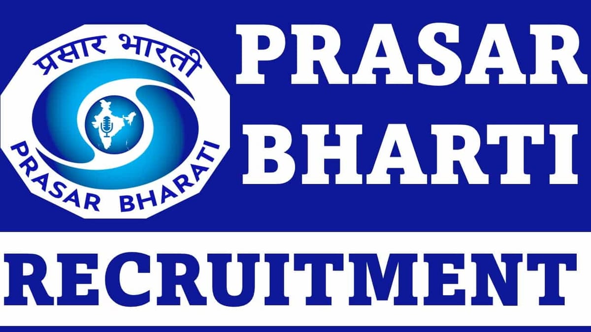 Prasar Bharati Recruitment 2023: Monthly Salary 125000, Check Post, Qualification, Other Details