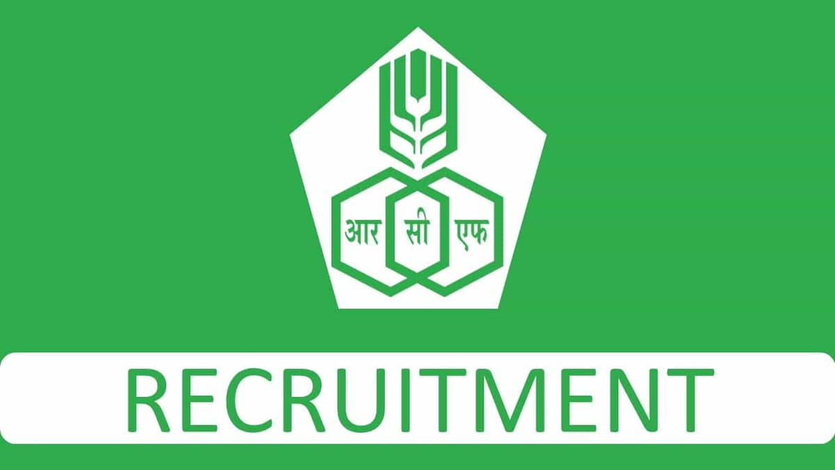 RCF Recruitment 2023: Check Post, Qualification and Other Details