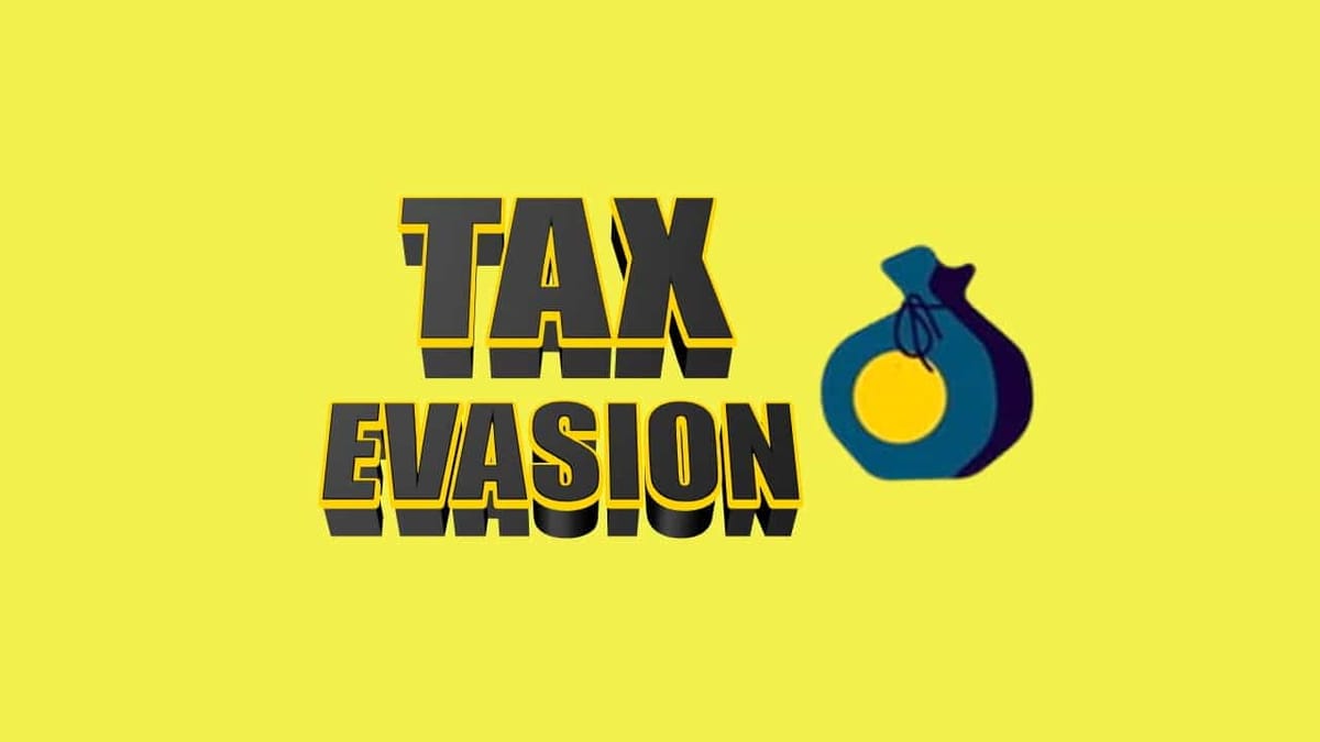 Root out Tax Evasion: What causes Tax Evasion?; How Tax Evasion Distort Development