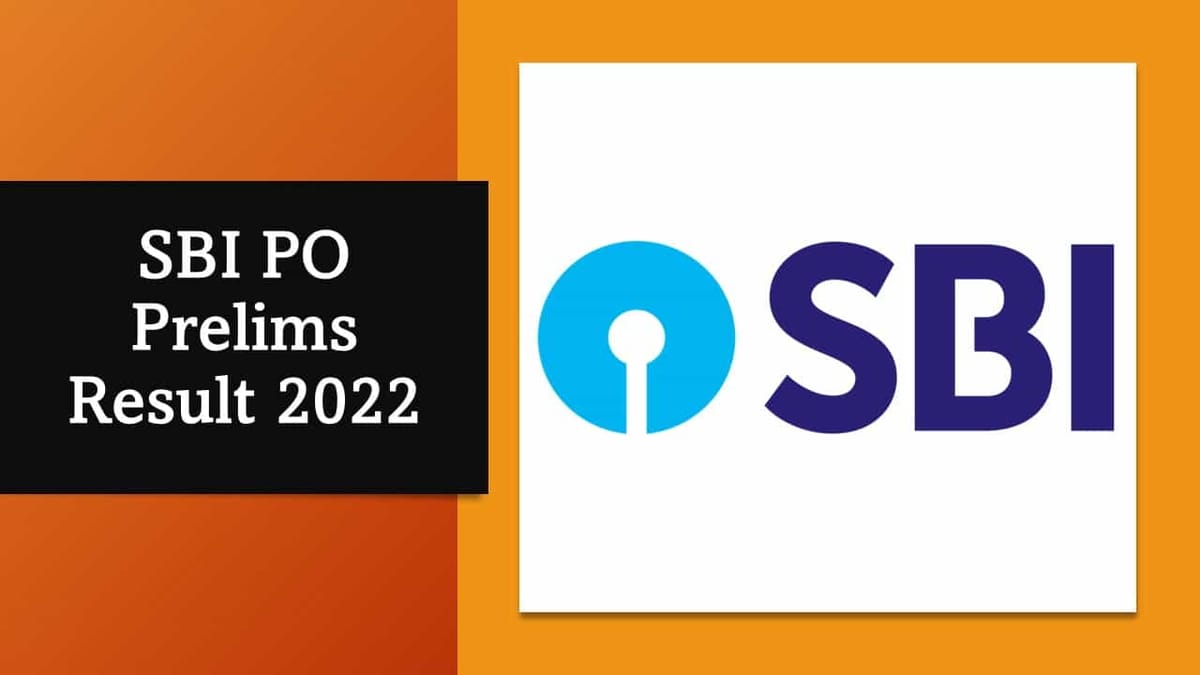 SBI PO Prelims Result 2022: SBI PO preliminary exam results published at sbi.co.in