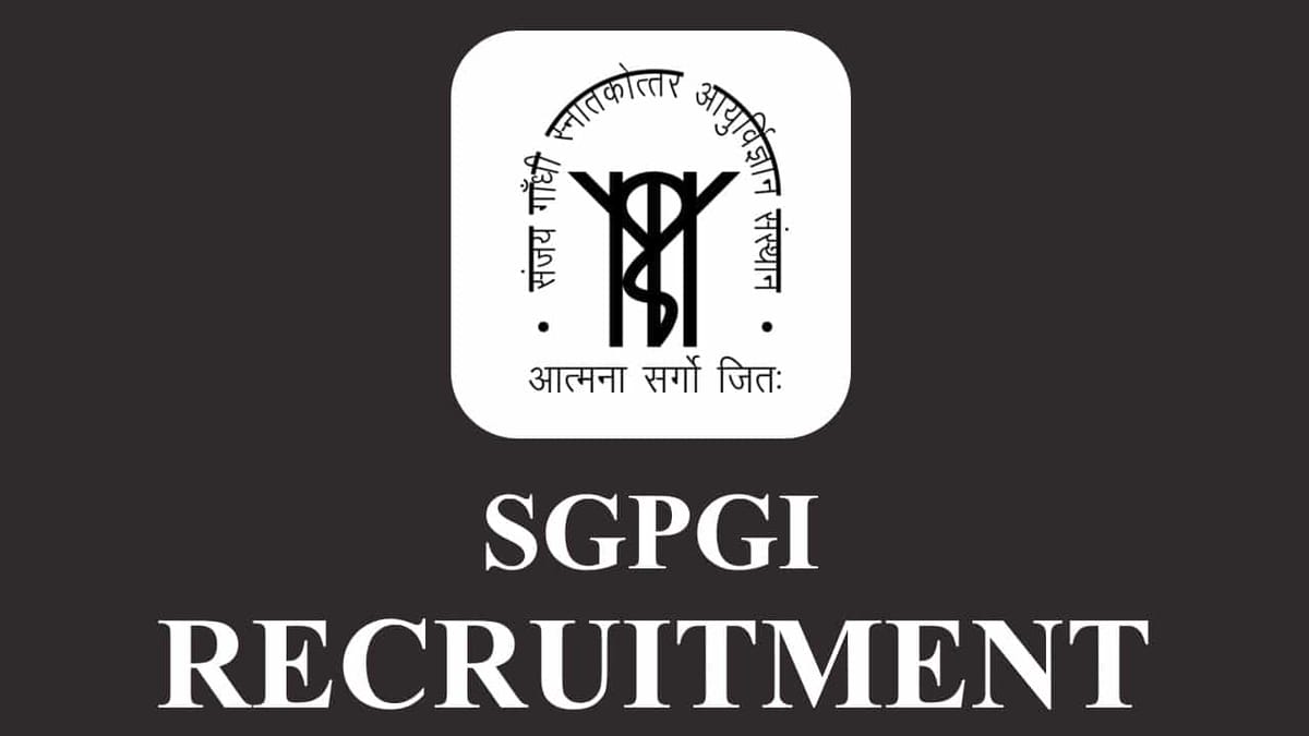 SGPGI Recruitment 2023 for 905 Vacancies: Check Post, Eligibility and Other Details