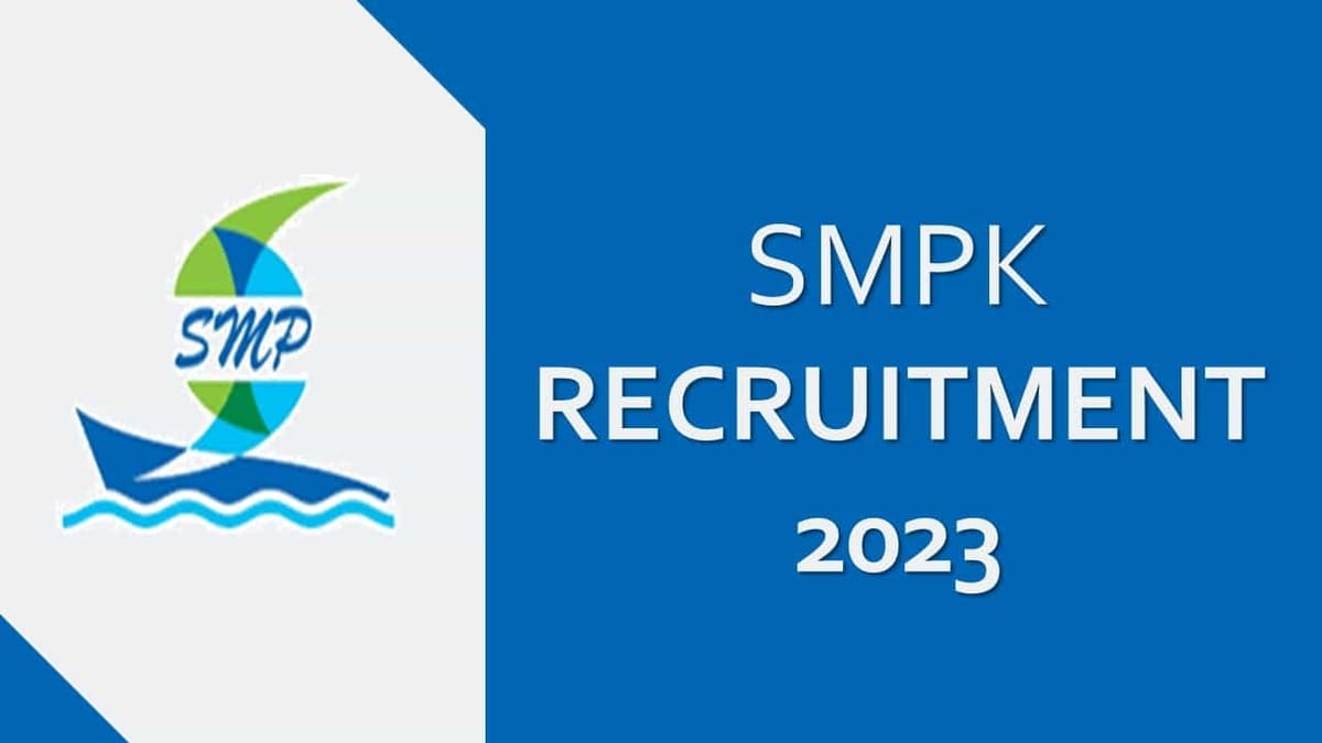 SMPK Recruitment 2023: Check Posts, Eligibility, and Other Important Details
