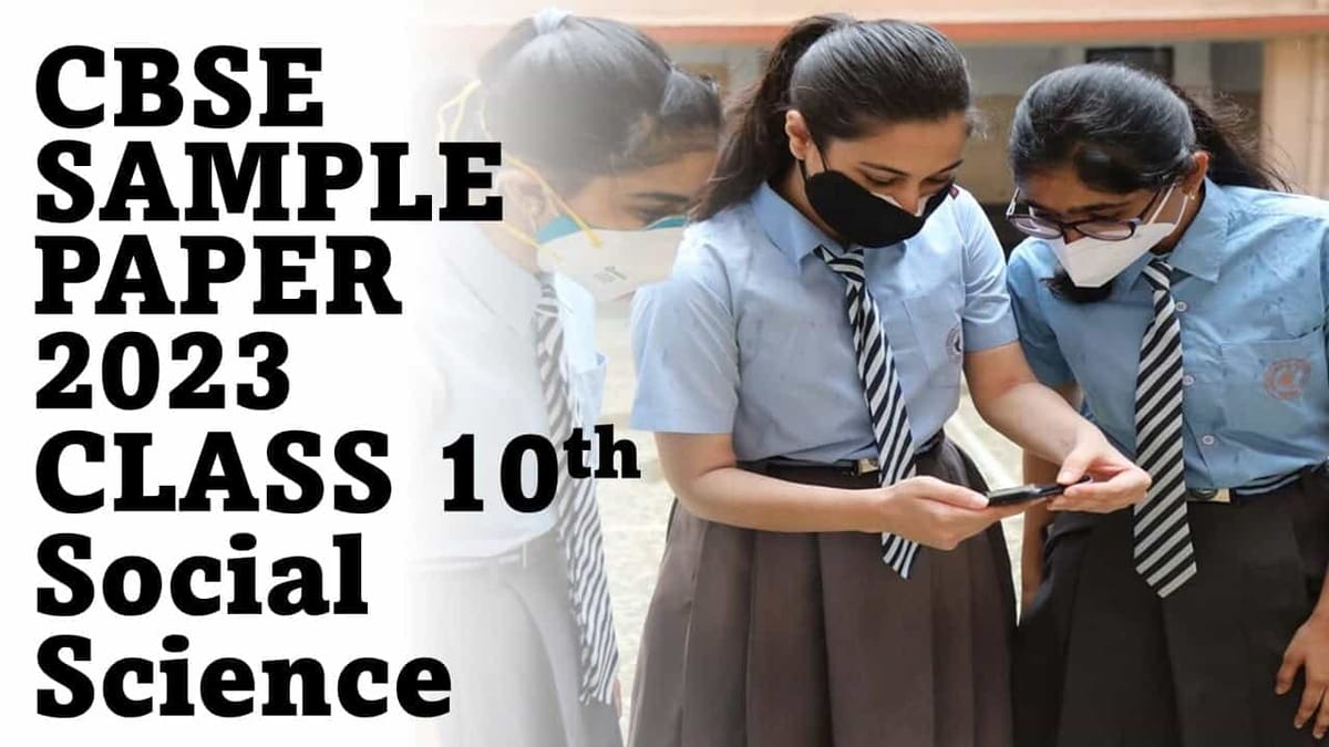 CBSE Class 10th Social Science Sample Paper with Marking Scheme; Check How to Download