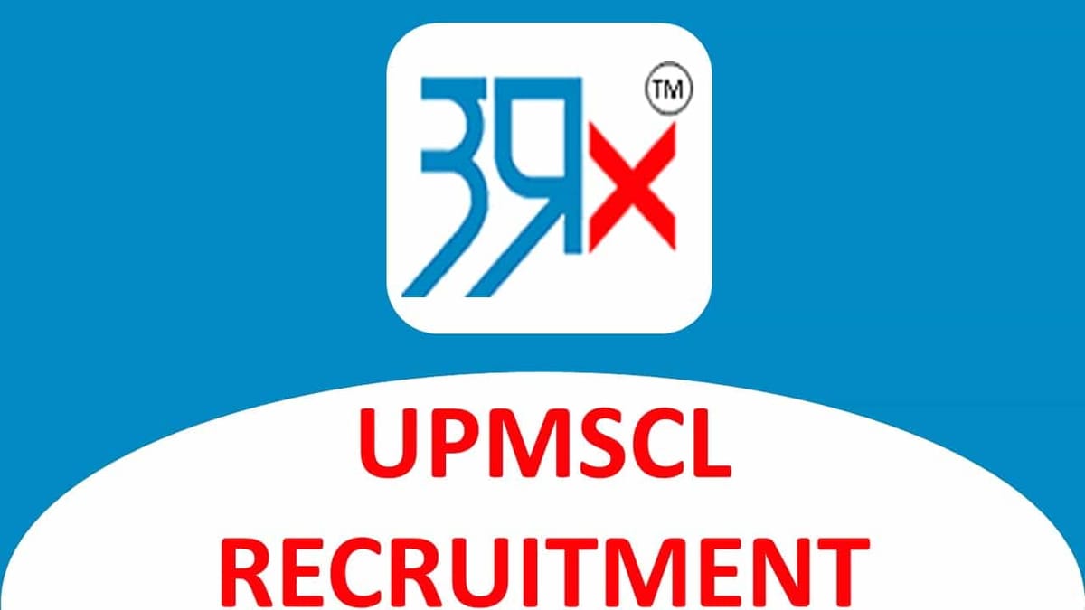 UPMSCL Recruitment 2023: Monthly Salary Upto 50000, Check Post, Qualification, Eligibility and How to Apply