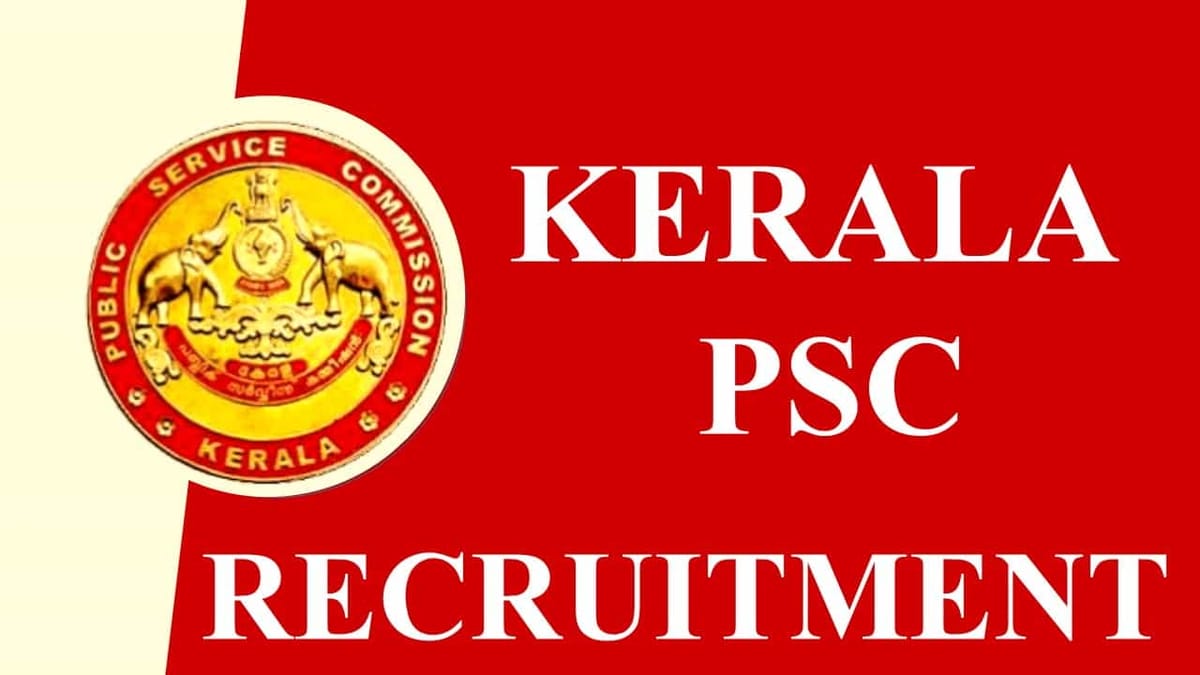 Kerala PSC Recruitment 2023: Hurry Up! Only One Day Left to Apply