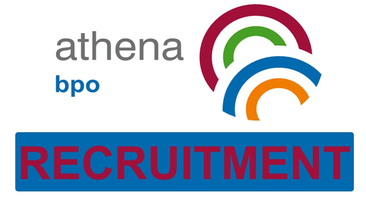 Athena BPO Recruitment 2023 for 240 Vacancies: Check Posts, Eligibility, How to Apply