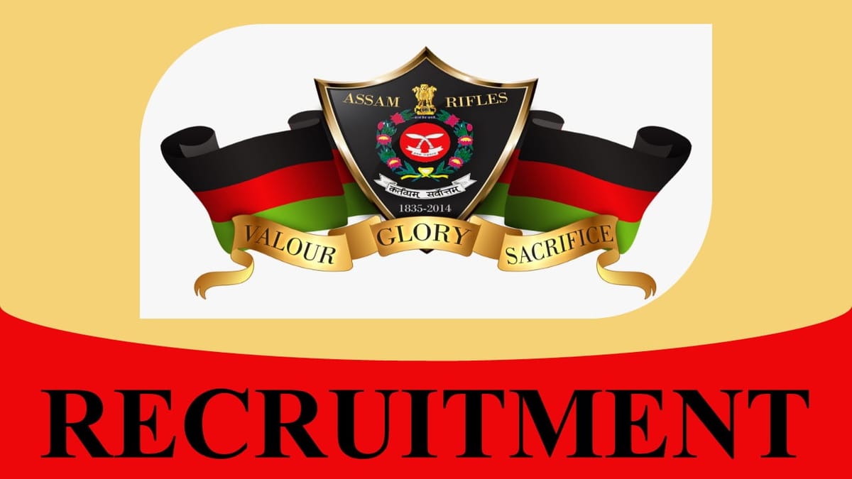 Assam Rifles Recruitment 2023: 616 Vacancies, Check Posts, Eligibility and Other Vital Details