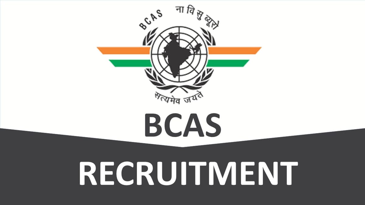 BCAS Recruitment 2023 for 98 Vacancies: Check Posts, Qualification, and How to Apply