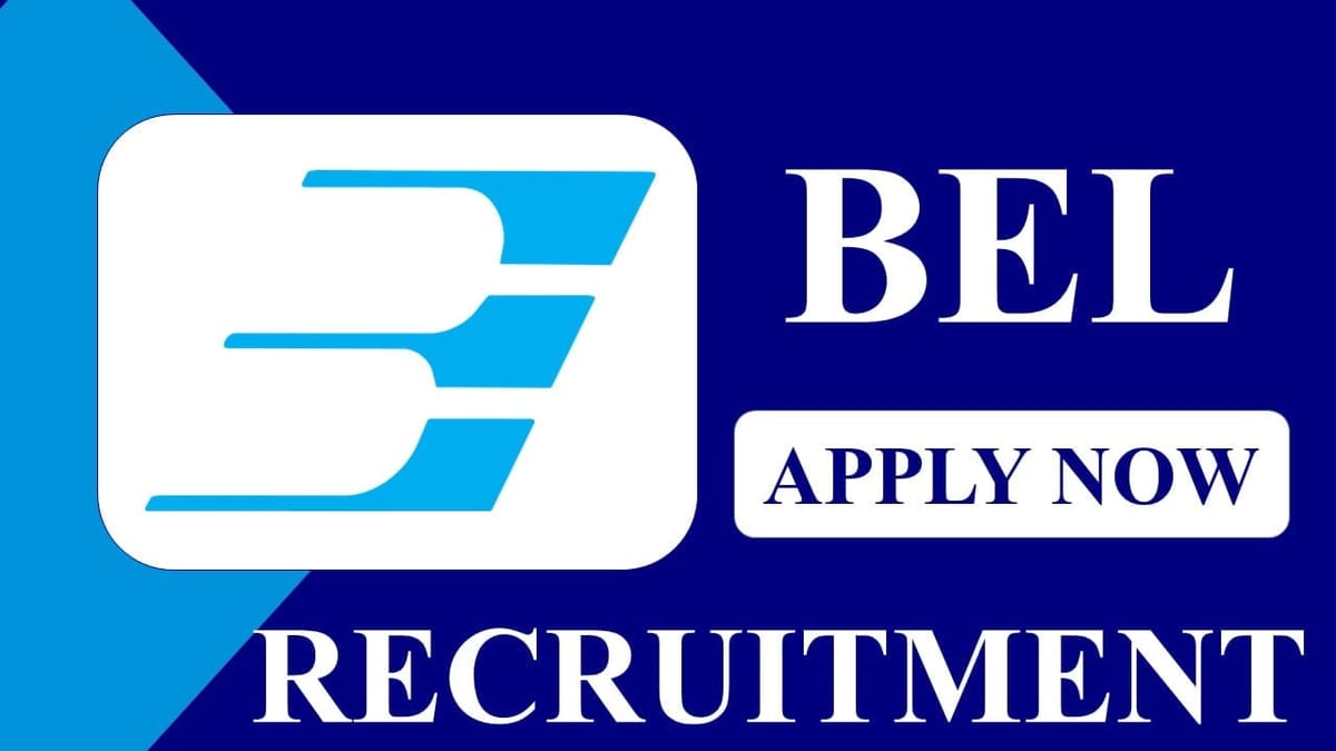 BEL Recruitment 2023: Vacancies 30, Check Posts, Eligibility, Salary, Application Procedure
