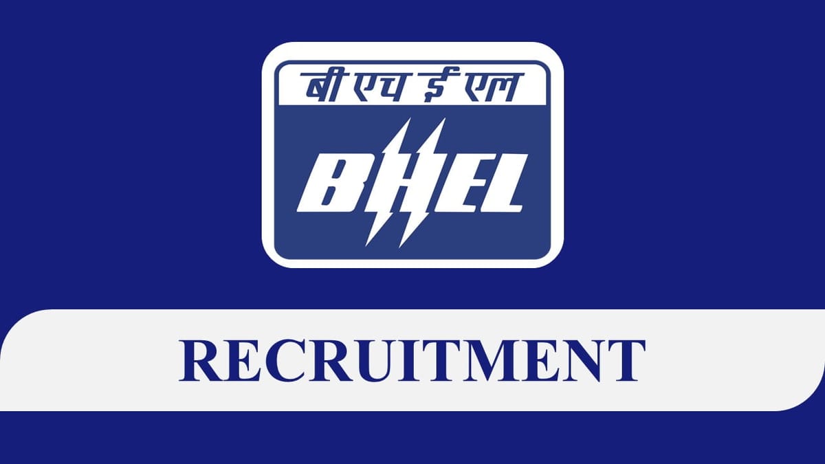 BHEL Recruitment 2023: Monthly Salary Upto 370000, Check Post, Eligibility and How to Apply