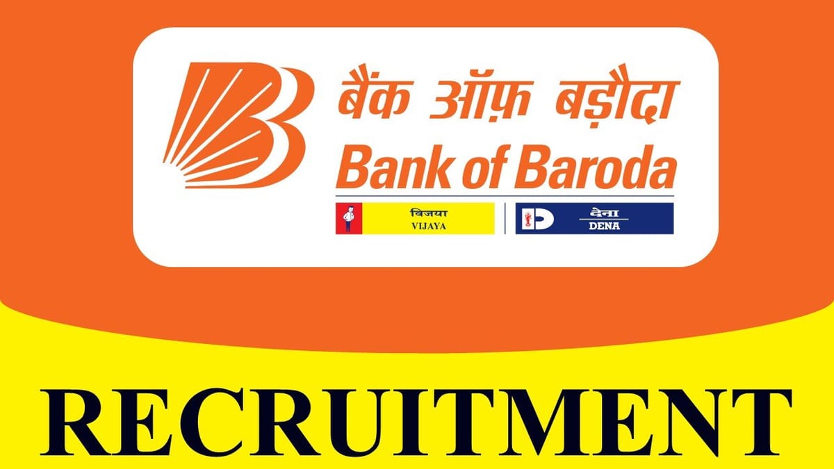Bank of Baroda Recruitment 2023: Check Post, Eligibility and How to Apply