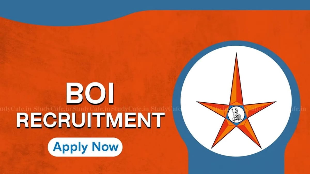 BOI Recruitment 2023: 500 Vacancies, Check Posts, Qualification and Other Details