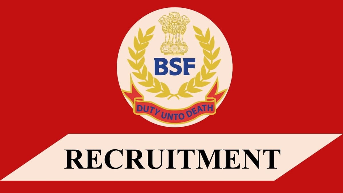 BSF Recruitment 2023 for 26 Vacancies: Check Posts, Qualification and Other Details