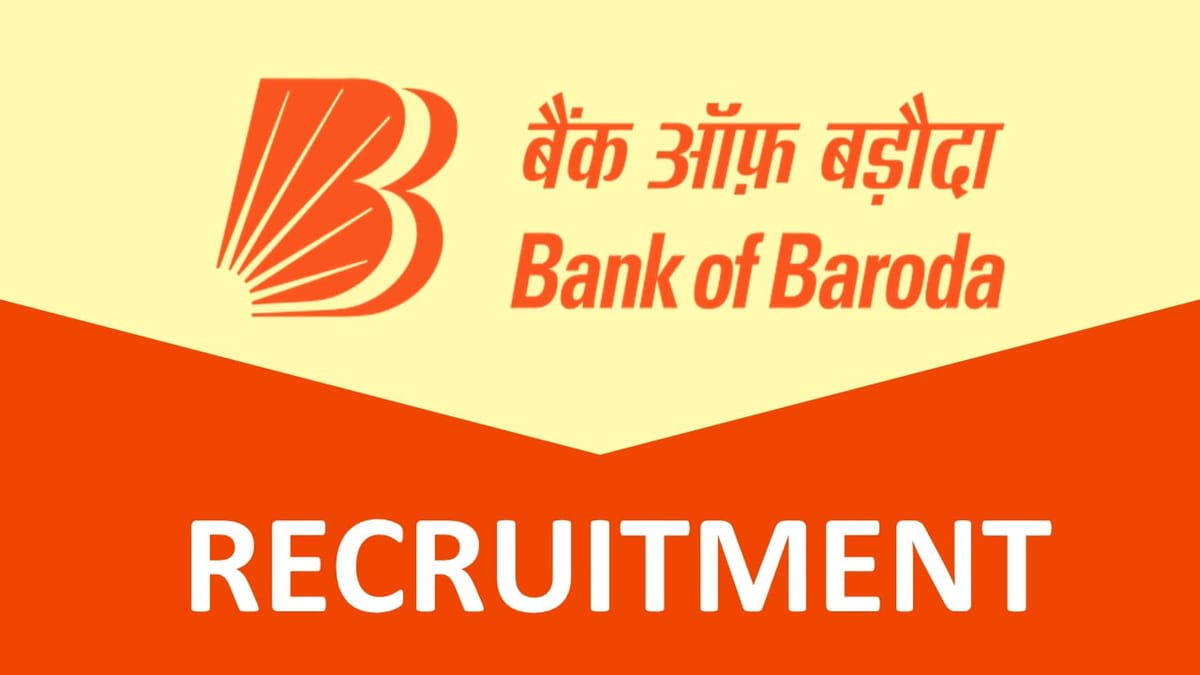 Bank of Baroda Recruitment 2023: Check Posts, Qualifications and How to Apply