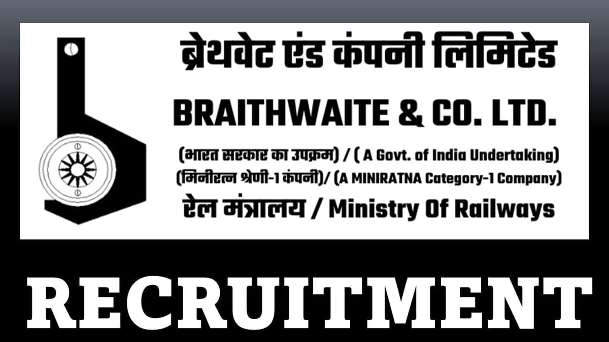 Braithwaite Recruitment 2023: Check Post, Age, Qualification and How to Apply