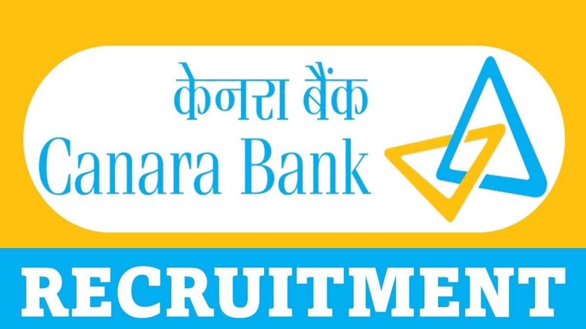 Canara Bank Recruitment 2023: Check Posts, Qualification and How to Apply