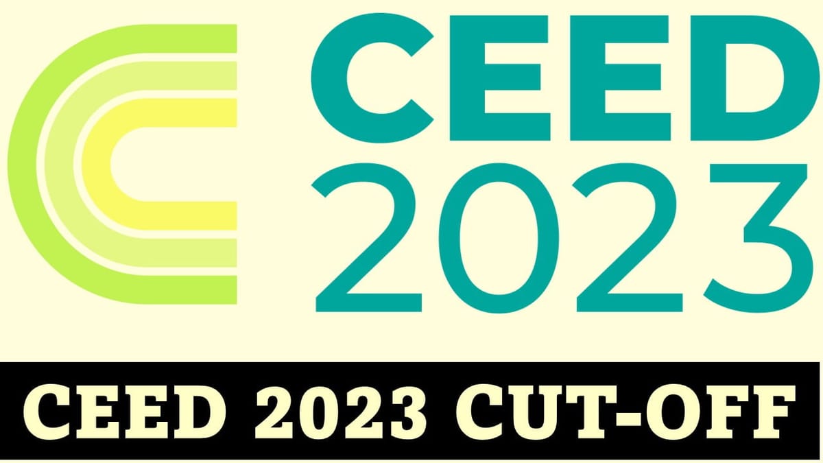 CEED 2023 cut-off will be published soon; Learn About Candidate Shortlisting Criteria