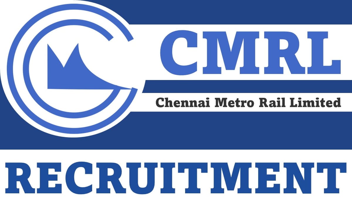 CMRL Recruitment 2023: Check Post, Age, Qualifications and Other Details Here
