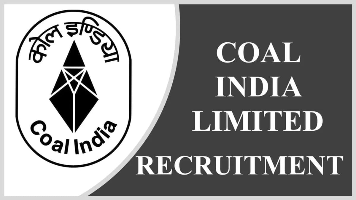 Coal India Recruitment 2023 for Advisor: Monthly Salary Upto 150000, Check Post, Eligibility, How to Apply