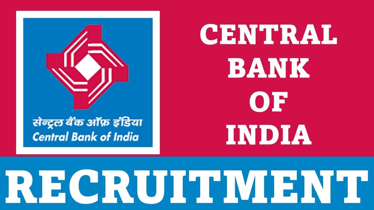 Central Bank of India Recruitment 2023: Check Posts, Qualification and How to Apply