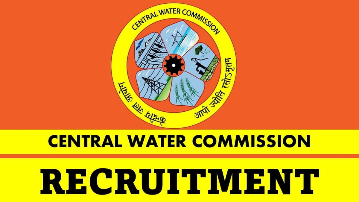 Central Water Commission Recruitment 2023: Check Posts, Qualification and Other Details