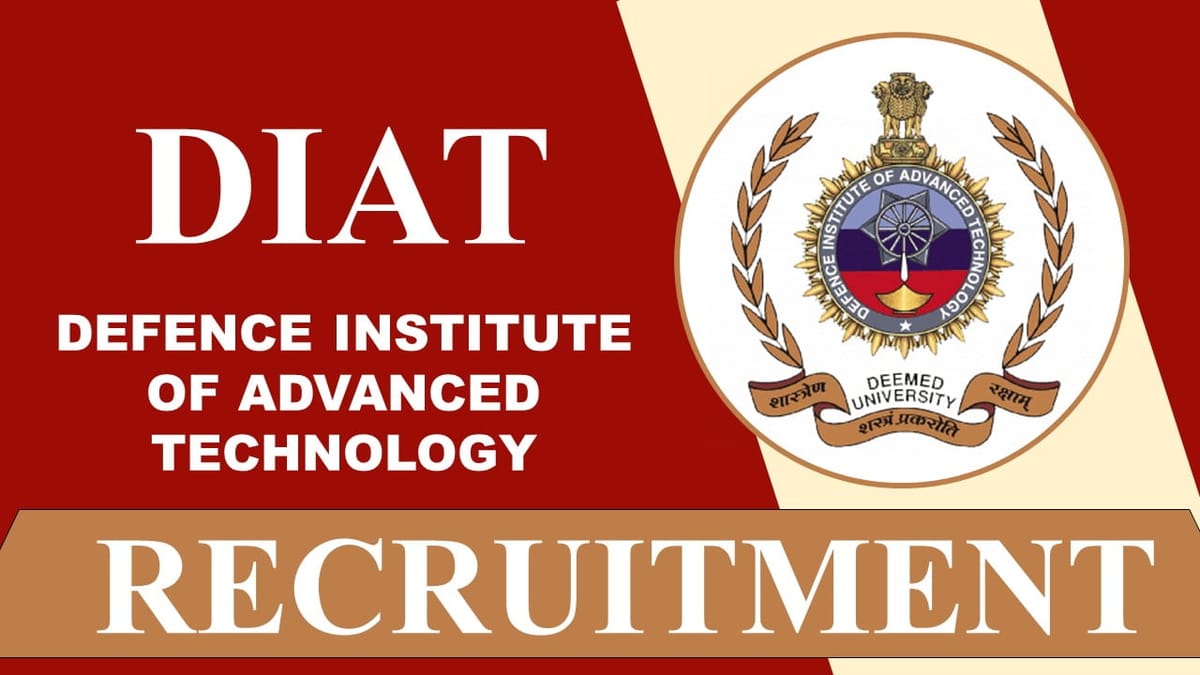 DIAT Recruitment 2023: Check Post, Qualification, Eligibility, and How to Apply
