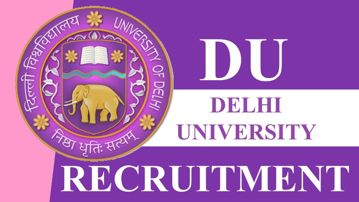 DU Recruitment 2023: 109 Vacancies, Check Posts, Eligibility and Other Vital Details