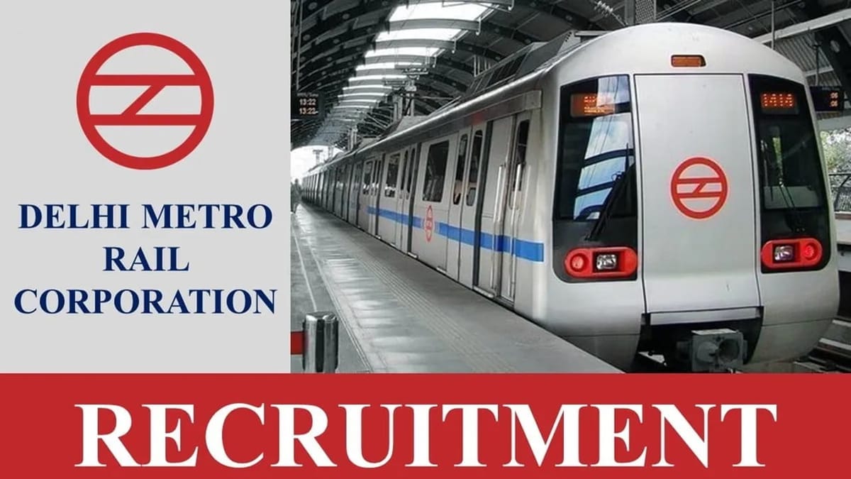 Delhi Metro Recruitment 2023: Monthly Salary up to 260000, Check Posts, Eligibility and Other Details