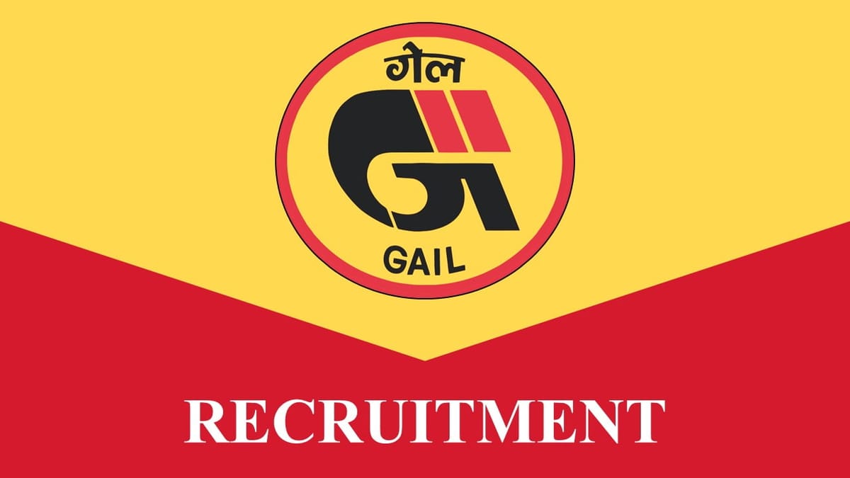 GAIL Recruitment 2023: Check Post, Eligibility, Age Limits, Pay Scale and How To Apply