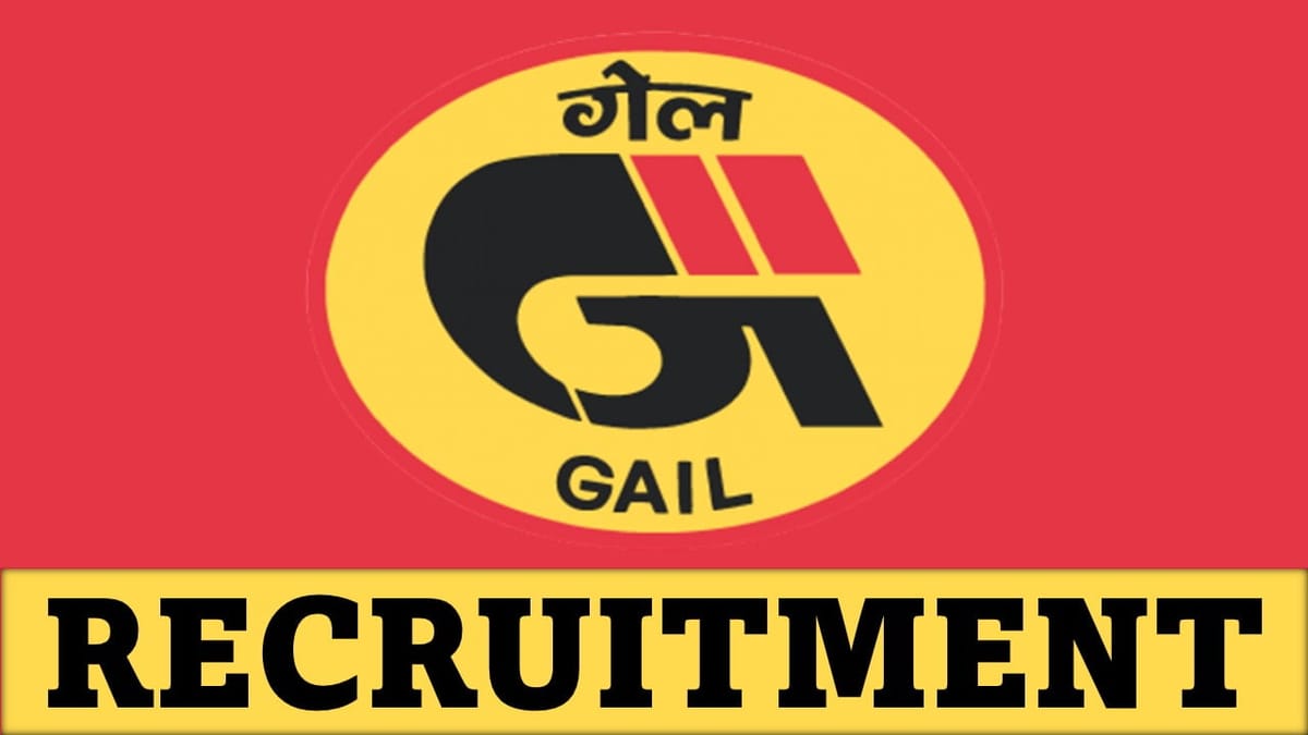 GAIL Recruitment 2023: Monthly Salary up to 340000, Check Post, Qualification and Other Details