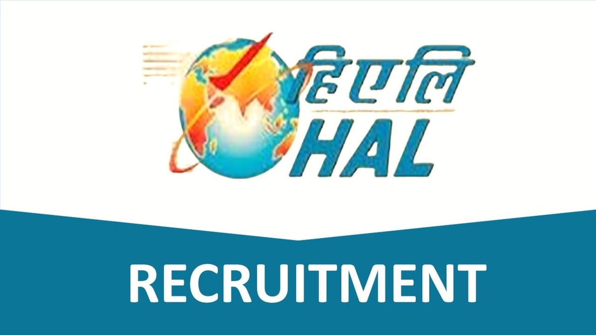 HAL Recruitment 2023: Check Post, Qualifications, Eligibility, and How to Apply